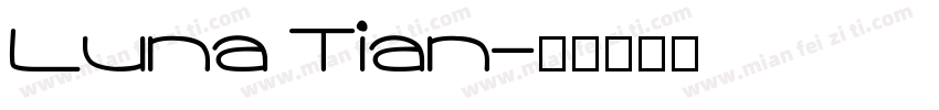 Luna Tian字体转换